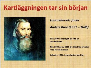 Lantmteriets fader Anders Bure 1571 1646 Fick 1603