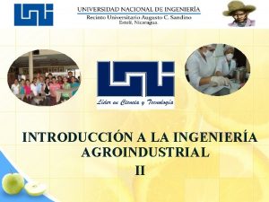 INTRODUCCIN A LA INGENIERA AGROINDUSTRIAL II Generalidades Tipo