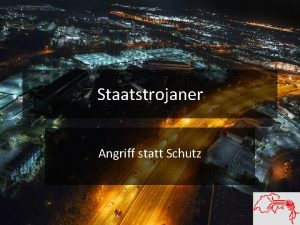 Staatstrojaner Angriff statt Schutz Chaos Computer Club Chaostreffs