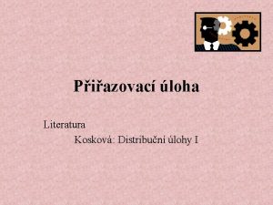 Piazovac loha Literatura Koskov Distribun lohy I Typ