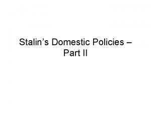 Stalins Domestic Policies Part II Collectivization of Agriculture