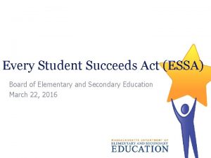 Every Student Succeeds Act ESSA Board of Elementary