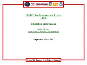 CRa TER PreEnvironmental Review IPER Calibration Test Planning