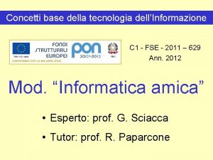 Concetti base della tecnologia dellInformazione C 1 FSE