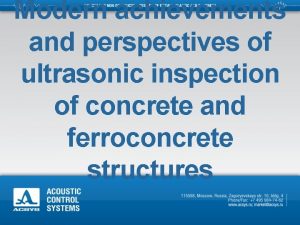 Modern achievements and perspectives of ultrasonic inspection of