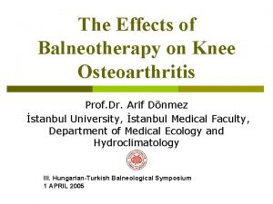 The Effects of Balneotherapy on Knee Osteoarthritis Prof