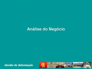 Anlise do Negcio Gesto de Informao 1 Agenda