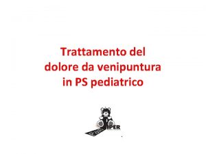 Trattamento del dolore da venipuntura in PS pediatrico