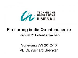 Einfhrung in die Quantenchemie Kapitel 2 Potentialflchen Vorlesung