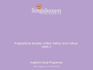 Anglistics Study Programme Anglophone studies british history and