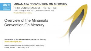 Overview of the Minamata Convention On Mercury Secretariat