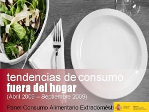 tendencias de consumo fuera del hogar Abril 2009