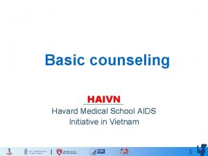 Basic counseling HAIVN Havard Medical School AIDS Initiative