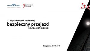 Bydgoszcz 24 11 2015 Celem kampanii jest zmiana