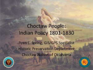 Choctaw People Indian Policy 1801 1830 Ryan L