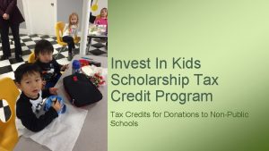 Invest In Kids Scholarship Tax Credit Program Tax