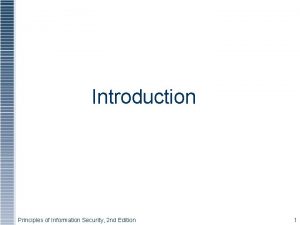 Introduction Principles of Information Security 2 nd Edition