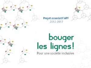 Bouger les lignes le projet politique de lAPF