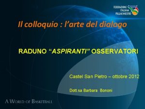 Il colloquio larte del dialogo RADUNO ASPIRANTI OSSERVATORI