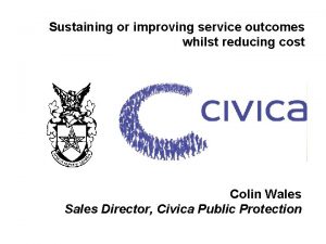Sustaining or improving service outcomes whilst reducing cost