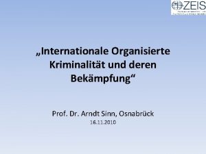 Internationale Organisierte Kriminalitt und deren Bekmpfung Prof Dr