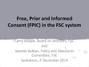 Free Prior and Informed Consent FPIC in the