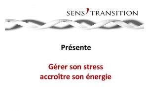 Prsente Grer son stress accrotre son nergie Identifier