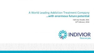 A World Leading Addiction Treatment Company with enormous