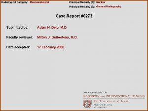 Radiological Category Musculoskeletal Principal Modality 1 Nuclear Principal