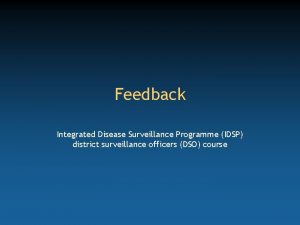 Feedback Integrated Disease Surveillance Programme IDSP district surveillance