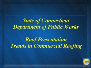Public works roofing material