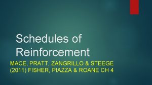 Schedules of Reinforcement MACE PRATT ZANGRILLO STEEGE 2011