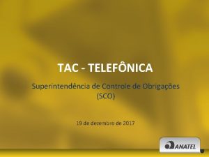 TAC TELEFNICA Superintendncia de Controle de Obrigaes SCO