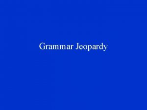 Grammar Jeopardy THIS IS With Your Host Personal