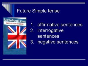 Simple future tense interrogative Simple future tense interrogative