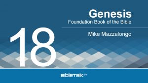 18 Genesis Foundation Book of the Bible Mike