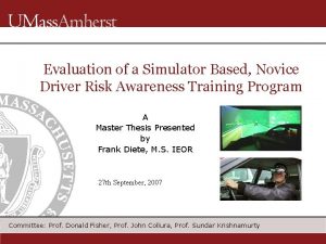 Evaluation of a Simulator Based Novice Driver Risk