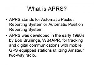 What is APRS APRS stands for Automatic Packet