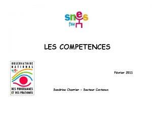 LES COMPETENCES Fvrier 2011 Sandrine Charrier Secteur Contenus