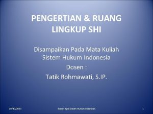 PENGERTIAN RUANG LINGKUP SHI Disampaikan Pada Mata Kuliah