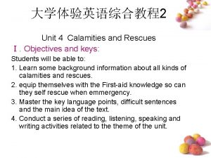 2 Unit 4 Calamities and Rescues Objectives and