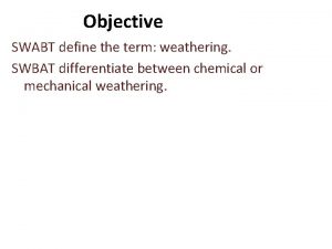 Three types of weathering