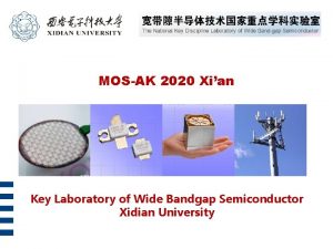 MOSAK 2020 Xian Key Laboratory of Wide Bandgap