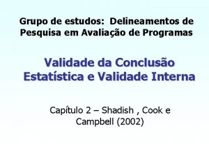 Grupo de estudos Delineamentos de Pesquisa em Avaliao