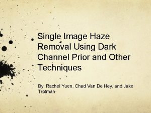 Single image haze removal using dark channel prior