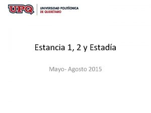 Estancia 1 2 y Estada Mayo Agosto 2015