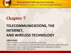 Management Information Systems MANAGING THE DIGITAL FIRM 12