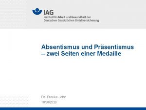 Absentismus und Prsentismus zwei Seiten einer Medaille Dr