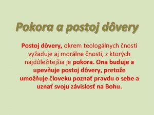 Pokora a postoj dvery Postoj dvery okrem teologlnych