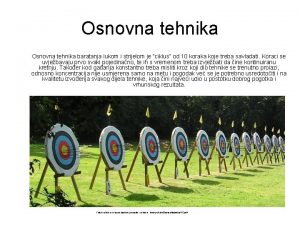 Osnovna tehnika baratanja lukom i strijelom je ciklus